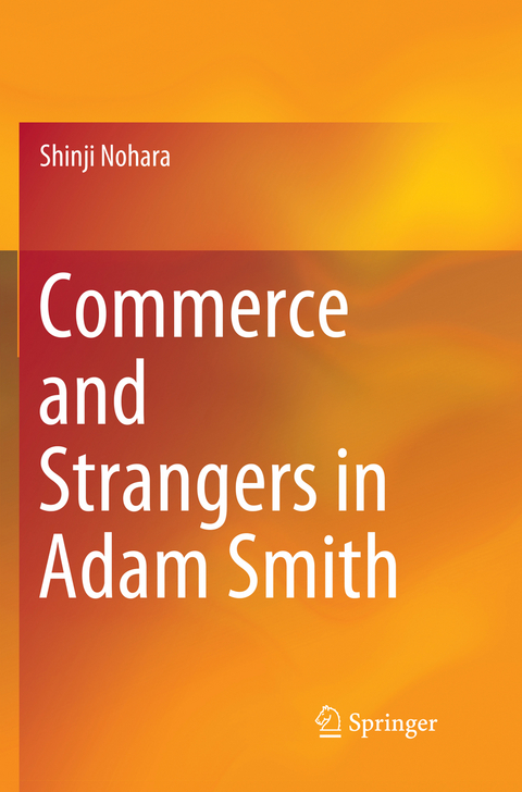 Commerce and Strangers in Adam Smith - Shinji Nohara