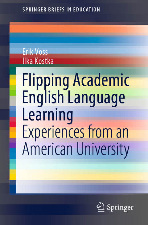 Flipping Academic English Language Learning - Erik Voss, Ilka Kostka