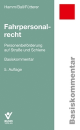 Fahrpersonalrecht - Hamm, Ingo; Ball, Mira; Fütterer, Patrick