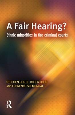 Fair Hearing? -  Roger Hood,  Florence Seemungal,  Stephen Shute