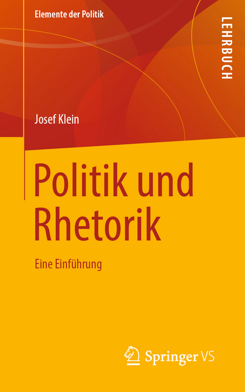 Politik und Rhetorik - Josef Klein