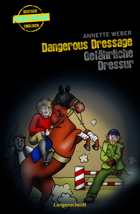 Langenscheidt Krimis für Kids - Dangerous Dressage - Gefährliche Dressur