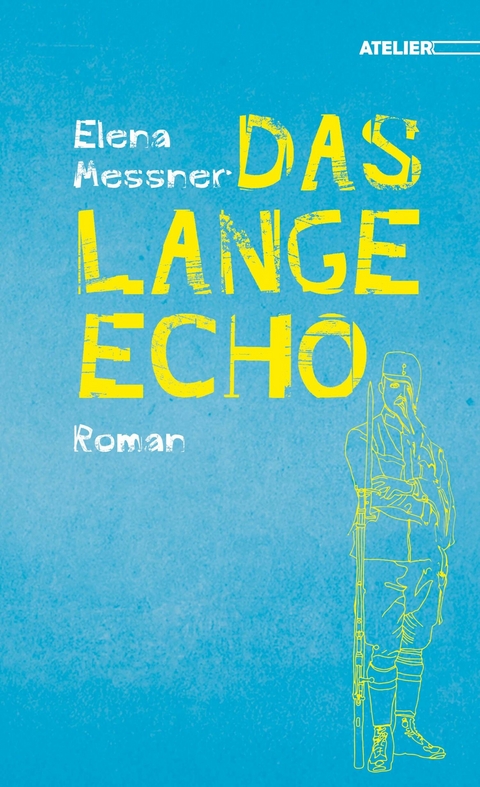 Das lange Echo - Elena Messner