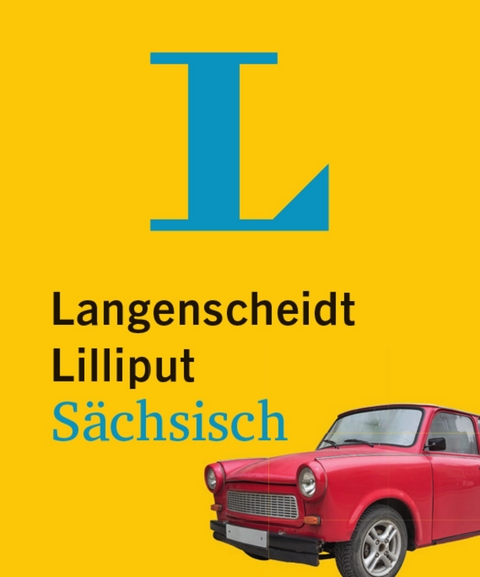 Langenscheidt Lilliput Sächsisch - im Mini-Format - 
