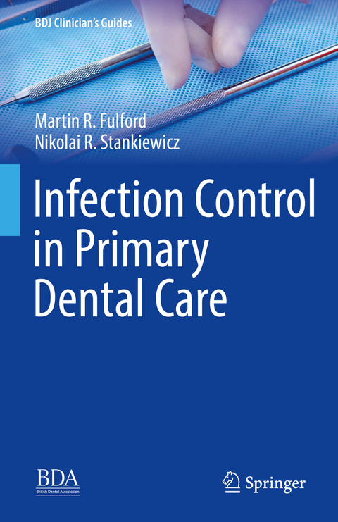 Infection Control in Primary Dental Care - Martin R. Fulford, Nikolai R. Stankiewicz