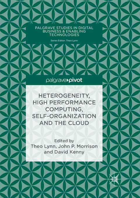 Heterogeneity, High Performance Computing, Self-Organization and the Cloud - 