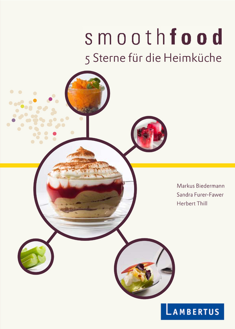 smoothfood - Markus Biedermann, Sandra Furer-Fawer, Herbert Thill