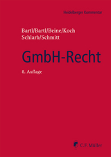 GmbH-Recht - Harald Bartl, Angela Bartl, Klaus Beine, Detlef Koch, Eberhard Schlarb, LL.M. Schmitt  Michaela C.