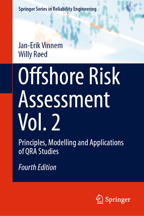 Offshore Risk Assessment Vol. 2 - Jan-Erik Vinnem, Willy Røed