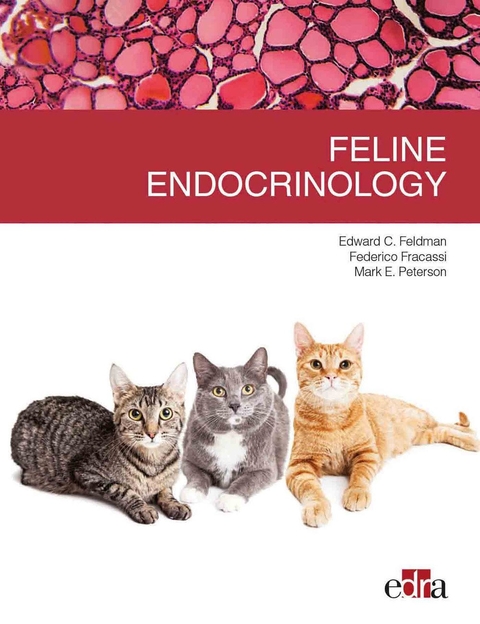 Feline Endocrinology - Edward C. Feldman, Federico Fracassi, Mark E. Peterson