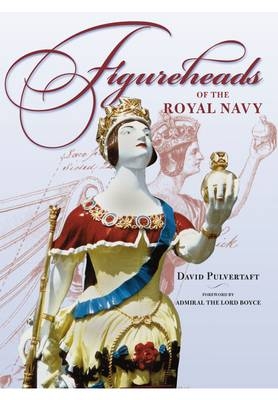 Figureheads of the Royal Navy -  David Pulvertaft