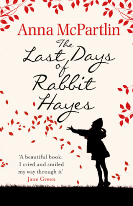 Last Days of Rabbit Hayes -  Anna McPartlin