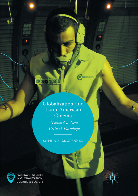 Globalization and Latin American Cinema - Sophia A. McClennen