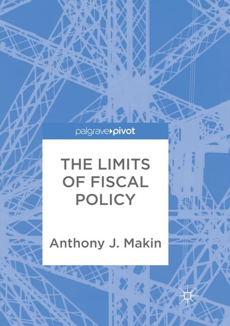 The Limits of Fiscal Policy - Anthony J. Makin