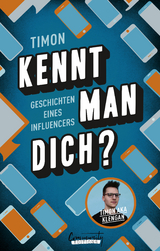 Kennt man dich? Geschichten eines Influencers -  Timon,  Klengan