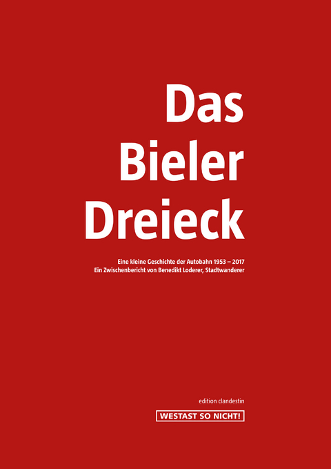 Das Bieler Dreieck - Loderer Benedikt