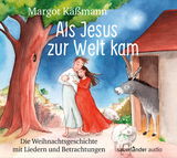 Als Jesus zur Welt kam - Margot Käßmann