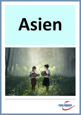 Asien: Topografie, Gesellschaft, Bevölkerungsentwicklung - mit eingebetteten Videosequenzen - digitales Buch für die Schule, anpassbar auf jedes Niveau -  Park Körner GmbH