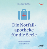 Die Notfallapotheke für die Seele - Dahlke, Ruediger; Dahlke, Ruediger