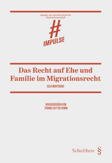 Das Recht auf Ehe und Familie im Migrationsrecht - Luca Montisano