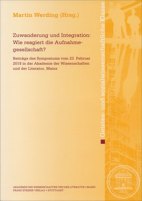 Zuwanderung und Integration: Wie reagiert die Aufnahmegesellschaft? - 