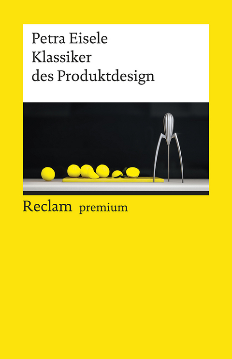 Klassiker des Produktdesign - Petra Eisele