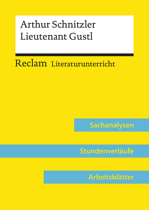 Arthur Schnitzler: Lieutenant Gustl (Lehrerband) | Mit Downloadpaket (Unterrichtsmaterialien) - Lorenz Kemethmüller, Hans-Peter Schneider