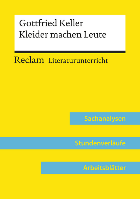 Gottfried Keller: Kleider machen Leute (Lehrerband) | Mit Downloadpaket (Unterrichtsmaterialien) - Barbara Häckl