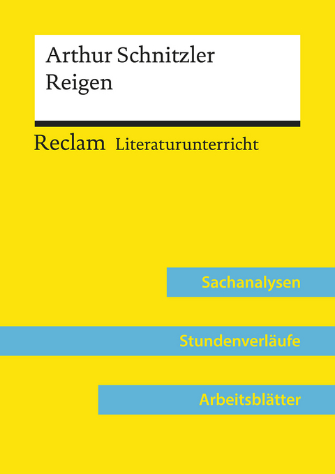 Arthur Schnitzler: Reigen (Lehrerband) | Mit Downloadpaket (Unterrichtsmaterialien) - Annemarie Niklas