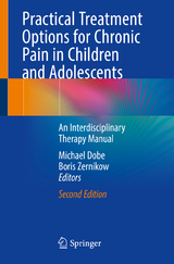 Practical Treatment Options for Chronic Pain in Children and Adolescents - Dobe, Michael; Zernikow, Boris