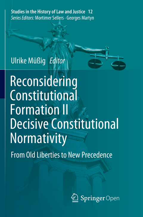 Reconsidering Constitutional Formation II Decisive Constitutional Normativity - 
