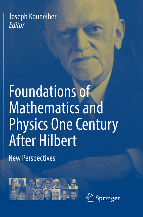 Foundations of Mathematics and Physics One Century After Hilbert - 