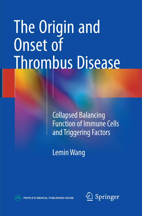 The Origin and Onset of Thrombus Disease - Lemin Wang