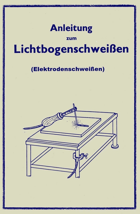 Anleitung zum Lichtbogenschweissen