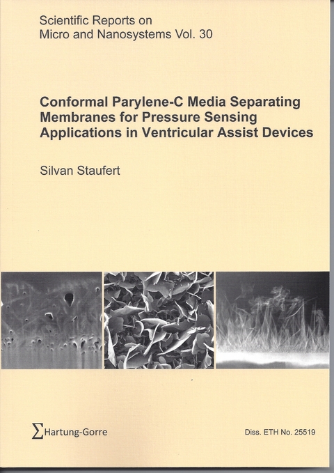 Conformal Parylene-C Media Separating Membranes for Pressure Sensing Applications in Ventricular Assist Devices - Silvan Marc Staufert