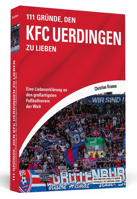 111 Gründe, den KFC Uerdingen zu lieben - Christian Krumm