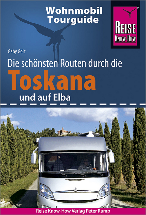 Reise Know-How Wohnmobil-Tourguide Toskana und Elba - Gaby Gölz