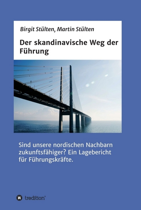 Der skandinavische Weg der Führung - Birgit Stülten, Martin Stülten