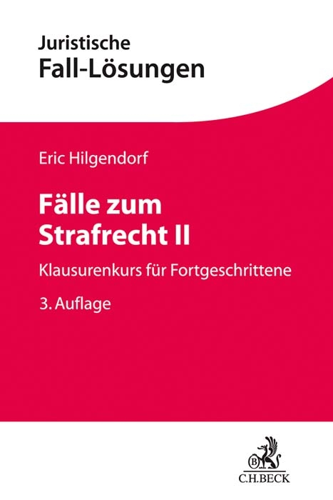 Fälle zum Strafrecht II - Eric Hilgendorf