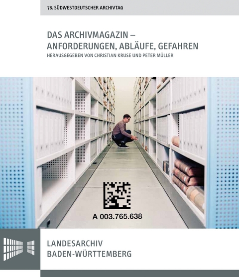 Das Archivmagazin - Anforderungen, Abläufe, Gefahren - 