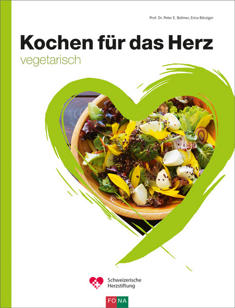 Kochen für das Herz - Peter E. Prof. Dr. Ballmer, Erica Bänziger