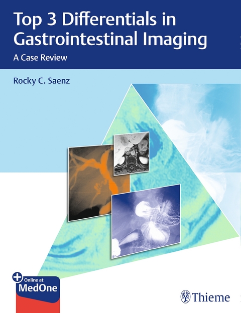 Top 3 Differentials in Gastrointestinal Imaging - Rocky Saenz