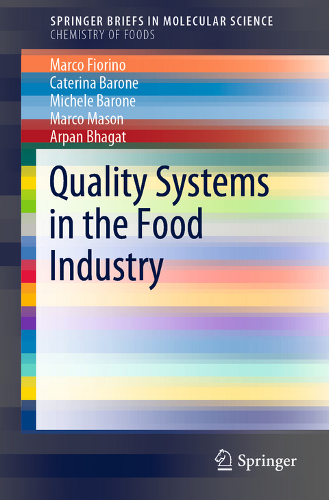 Quality Systems in the Food Industry - Marco Fiorino, Caterina Barone, Michele Barone, Marco Mason, Arpan Bhagat