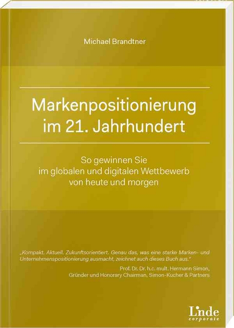 Markenpositionierung im 21. Jahrhundert - Michael Brandtner