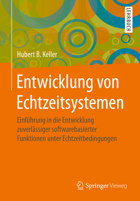 Entwicklung von Echtzeitsystemen - Hubert B. Keller