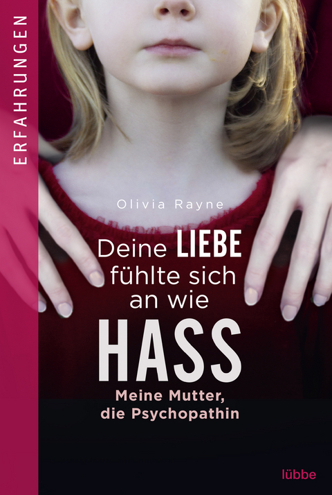 Deine Liebe fühlte sich an wie Hass - Olivia Rayne