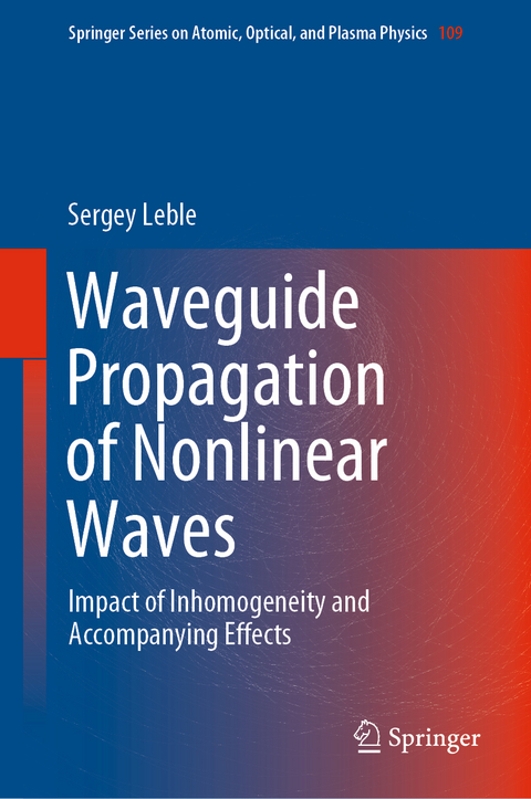 Waveguide Propagation of Nonlinear Waves - Sergey Leble