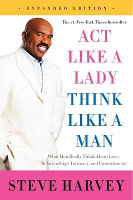 Act Like a Lady, Think Like a Man, Expanded Edition -  Steve Harvey