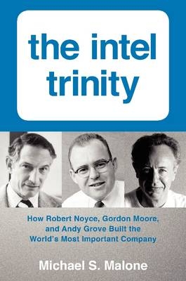 Intel Trinity -  Michael S. Malone