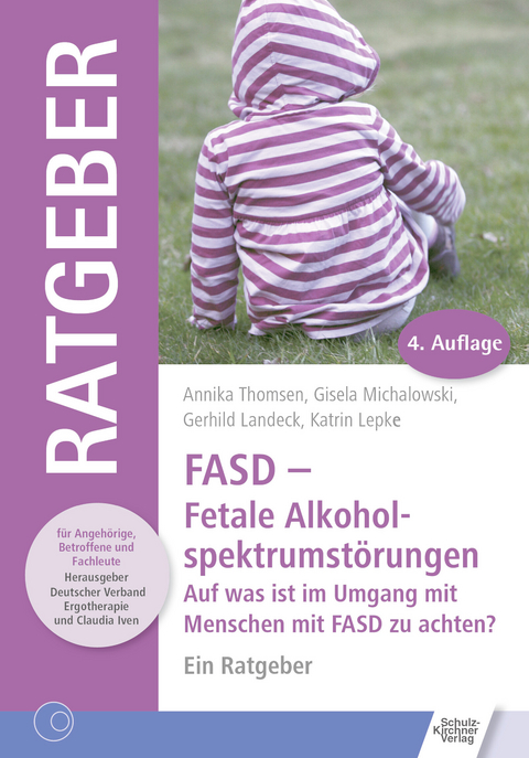 FASD - Fetale Alkoholspektrumstörungen -  Annika Thomsen,  Gisela Michalowski,  Gerhild Landeck,  Katrin Lepke